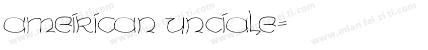 Ameirican Unciale字体转换